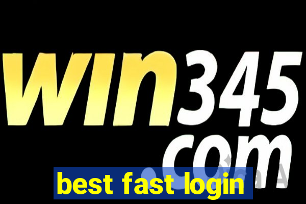 best fast login